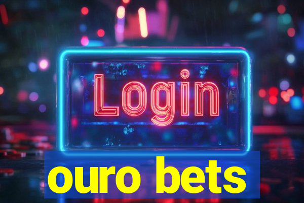 ouro bets